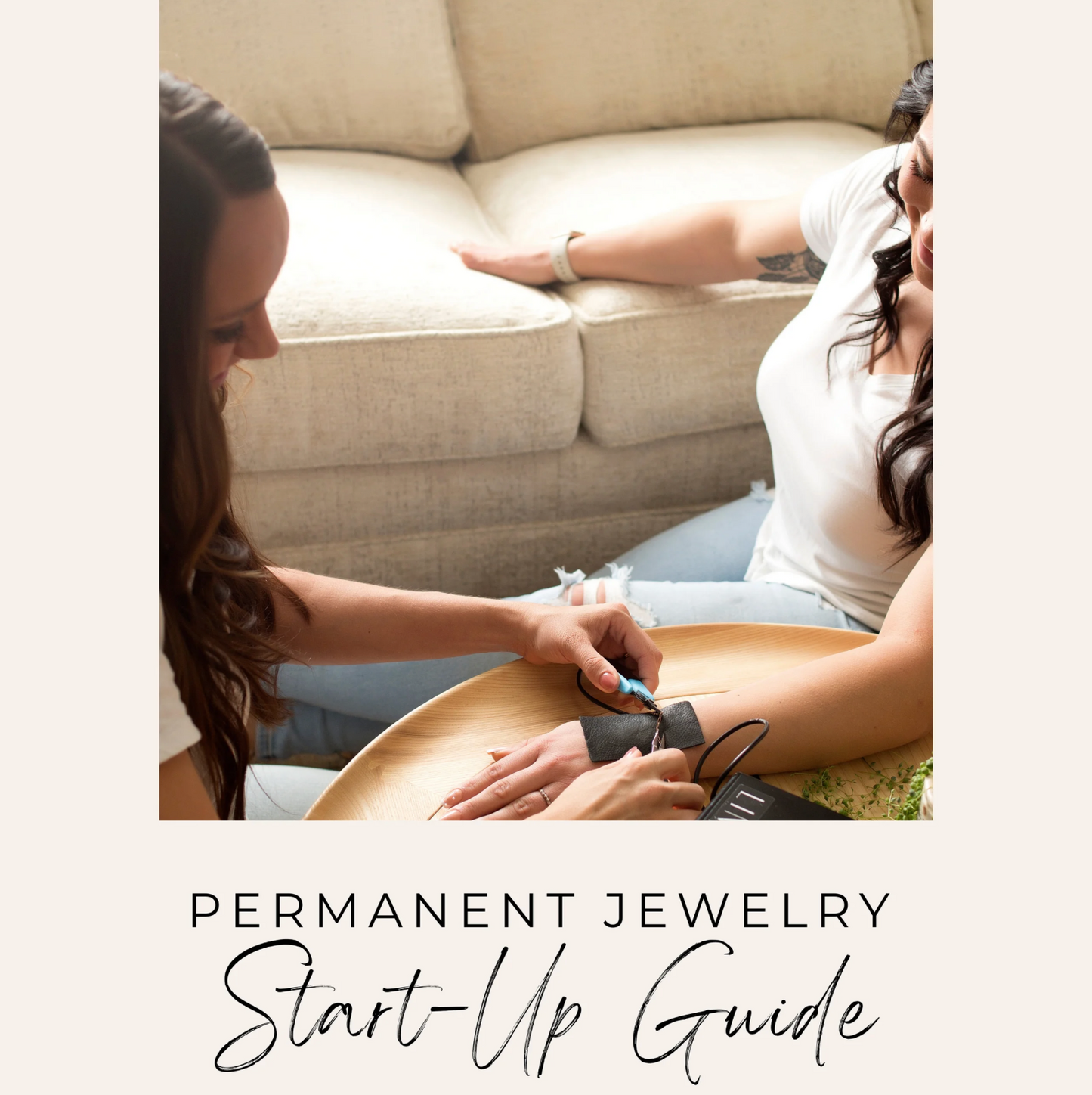 Permanent Jewelry Start-Up Guide